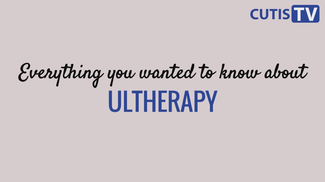 Everything You Wanted to Know About Ultherapy