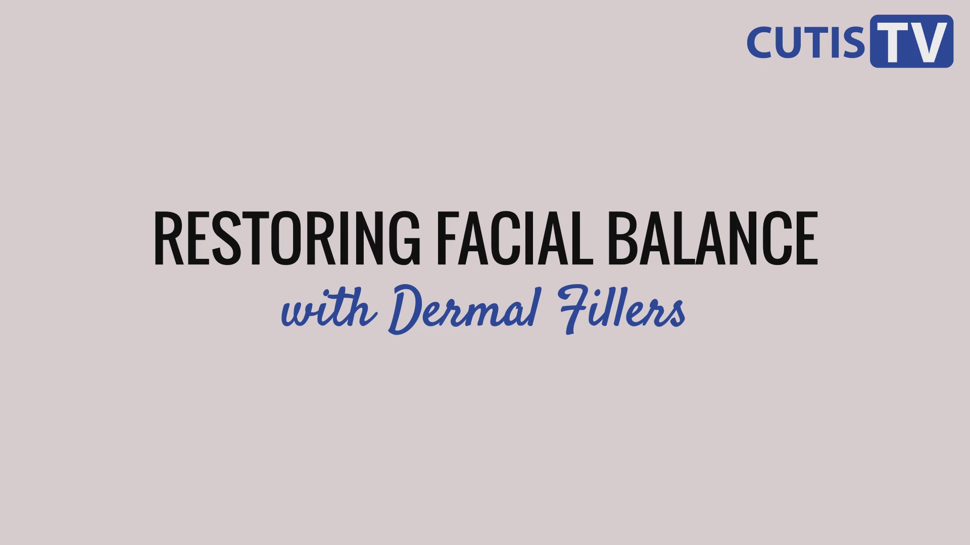 Restoring Facial Balance with Dermal Fillers