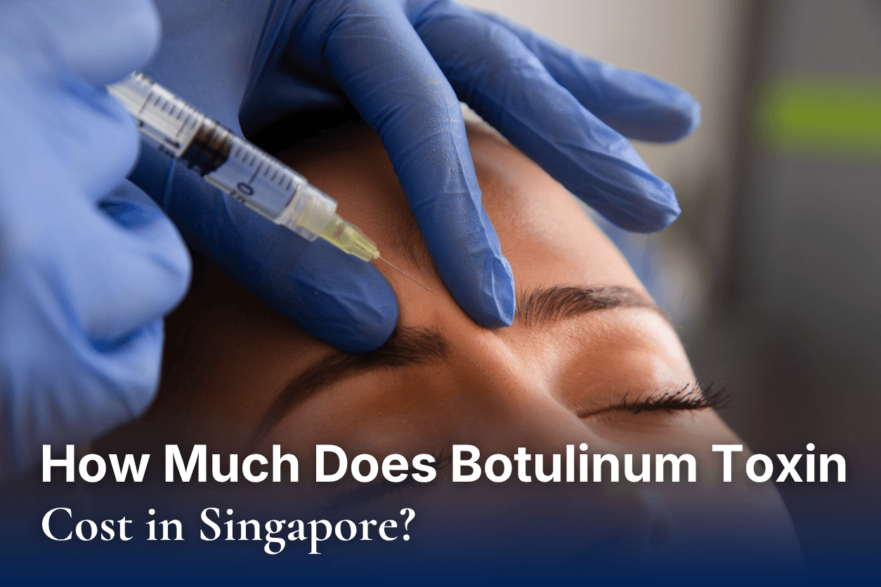 How Much Does Botulinum Toxin Cost in Singapore?